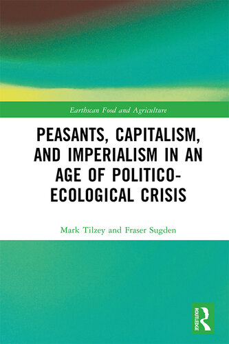 Peasants, Capitalism, and Imperialism in an Age of Politico-ecological Crisis