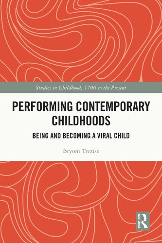 Performing Contemporary Childhoods: Being and Becoming a Viral Child