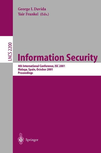 Information Security: 4th International Conference, ISC 2001 Malaga, Spain, October 1-3, 2001 Proceedings (Lecture Notes in Computer Science, 2200)