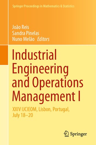 Industrial Engineering and Operations Management I: XXIV IJCIEOM, Lisbon, Portugal, July 18–20 (Springer Proceedings in Mathematics & Statistics, 280)