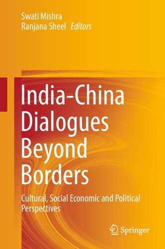 India-China Dialogues Beyond Borders: Cultural, Social Economic and Political Perspectives