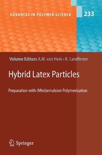Hybrid Latex Particles: Preparation with (Mini)emulsion Polymerization (Advances in Polymer Science, 233)
