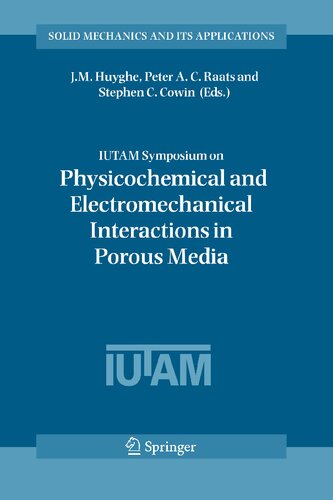 IUTAM Symposium on Physicochemical and Electromechanical, Interactions in Porous Media (Solid Mechanics and Its Applications, 125)
