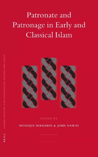 Patronate and Patronage in Early and Classical Islam