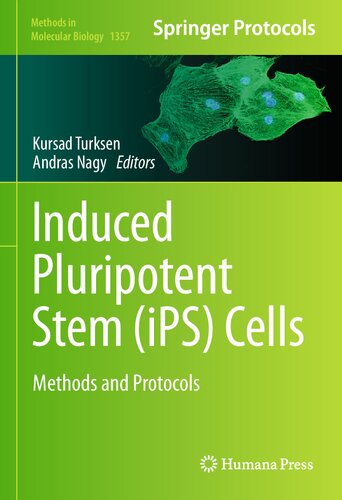 Induced Pluripotent Stem (iPS) Cells: Methods and Protocols (Methods in Molecular Biology, 1357)