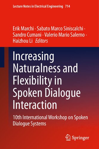 Increasing Naturalness and Flexibility in Spoken Dialogue Interaction: 10th International Workshop on Spoken Dialogue Systems (Lecture Notes in Electrical Engineering, 714)