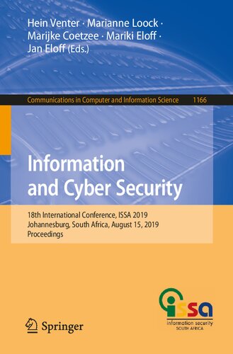 Information and Cyber Security: 18th International Conference, ISSA 2019, Johannesburg, South Africa, August 15, 2019, Proceedings (Communications in Computer and Information Science, 1166)