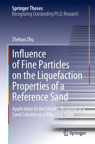 Influence of Fine Particles on the Liquefaction Properties of a Reference Sand: Application to the Seismic Response of a Sand Column on a Vibrating Table (Springer Theses)