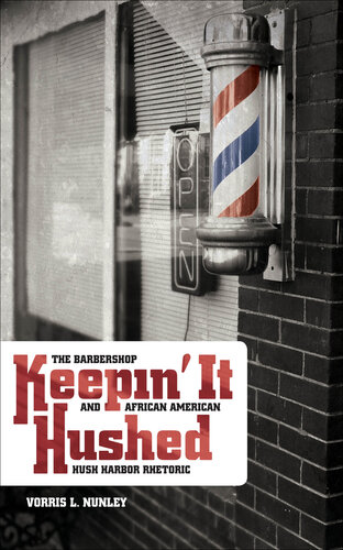 Keepin' it Hushed: The Barbershop and African American Hush Harbor Rhetoric