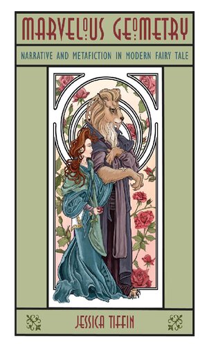 Marvelous Geometry: Narrative and Metafiction in Modern Fairy Tale (The Donald Haase Series in Fairy-Tale Studies)