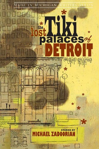 The Lost Tiki Palaces of Detroit: Stories