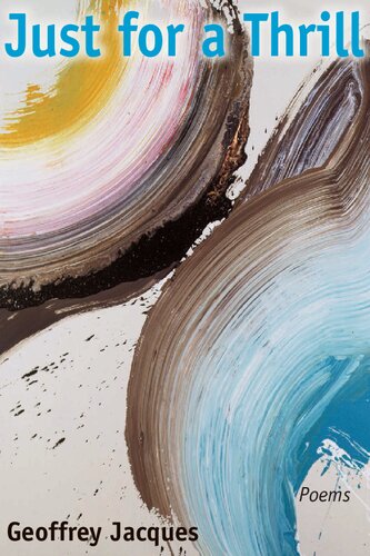 Just for a Thrill: Poems