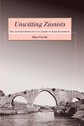Unwitting Zionists: The Jewish Community of Zakho in Iraqi Kurdistan
