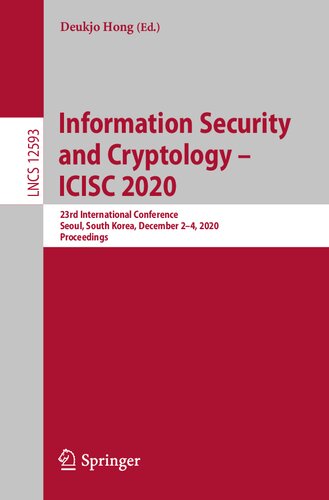 Information Security and Cryptology – ICISC 2020: 23rd International Conference, Seoul, South Korea, December 2–4, 2020, Proceedings