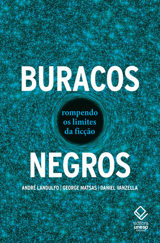 Buracos negros: Rompendo os limites da ficção