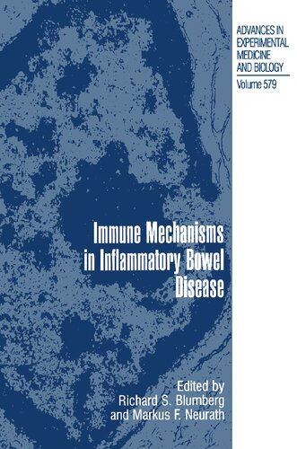 Immune Mechanisms in Inflammatory Bowel Disease (Advances in Experimental Medicine and Biology, 579)