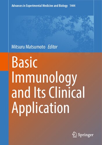 Basic Immunology and Its Clinical Application (Advances in Experimental Medicine and Biology, 1444)