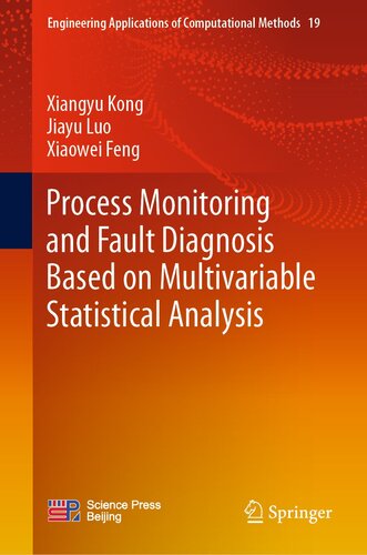 Process Monitoring and Fault Diagnosis Based on Multivariable Statistical Analysis (Engineering Applications of Computational Methods, 19)