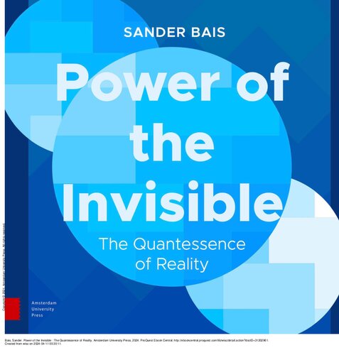 Power of the Invisible: The Quantessence of Reality