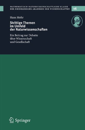 Strittige Themen im Umfeld der Naturwissenschaften: Ein Beitrag zur Debatte über Wissenschaft und Gesellschaft