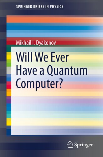 Will We Ever Have a Quantum Computer? (SpringerBriefs in Physics)