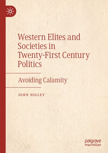 Western Elites and Societies in Twenty-First Century Politics: Avoiding Calamity