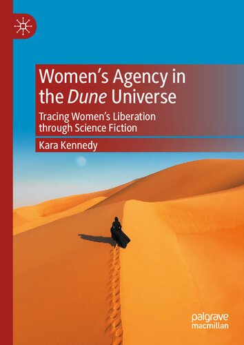 Women’s Agency in the Dune Universe: Tracing Women’s Liberation through Science Fiction
