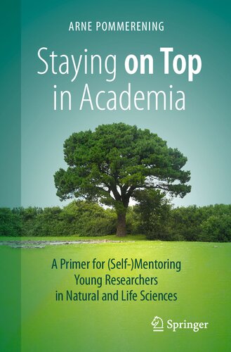 Staying on Top in Academia: A Primer for (Self-)Mentoring Young Researchers in Natural and Life Sciences
