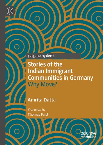 Stories of the Indian Immigrant Communities in Germany: Why Move?