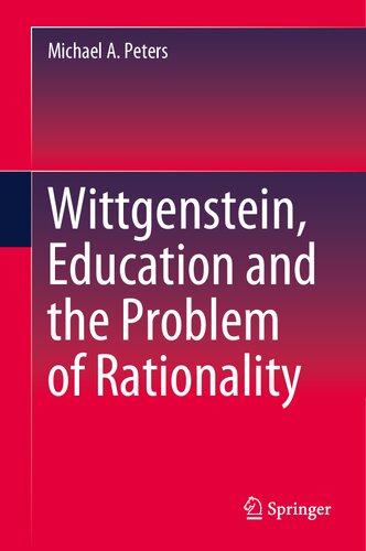 Wittgenstein, Education and the Problem of Rationality