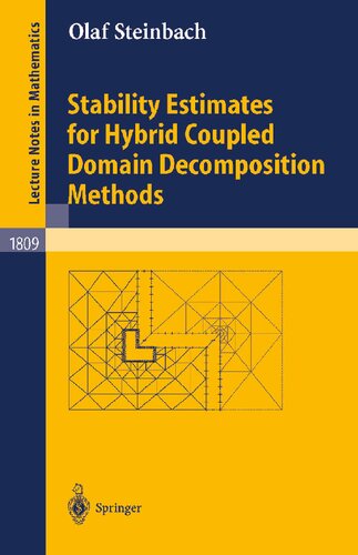 Stability Estimates for Hybrid Coupled Domain Decomposition Methods (Lecture Notes in Mathematics, 1809)
