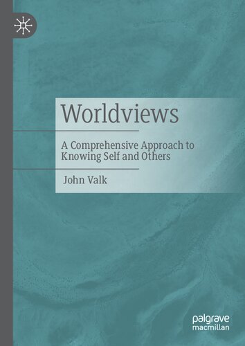 Worldviews: A Comprehensive Approach to Knowing Self and Others