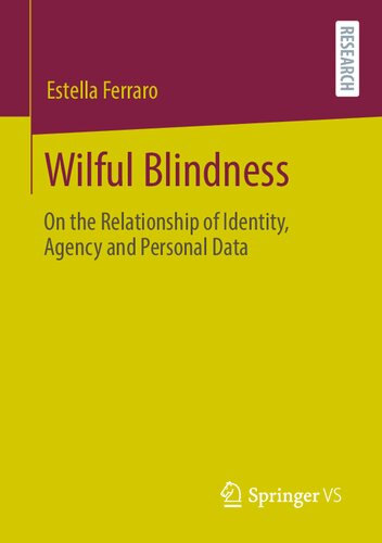 Wilful Blindness: On the Relationship of Identity, Agency and Personal Data