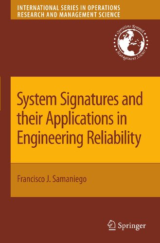 System Signatures and their Applications in Engineering Reliability (International Series in Operations Research & Management Science, 110)