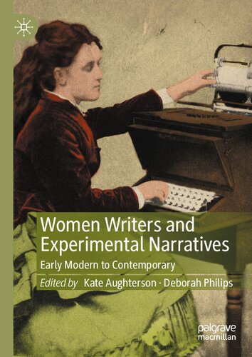 Women Writers and Experimental Narratives: Early Modern to Contemporary