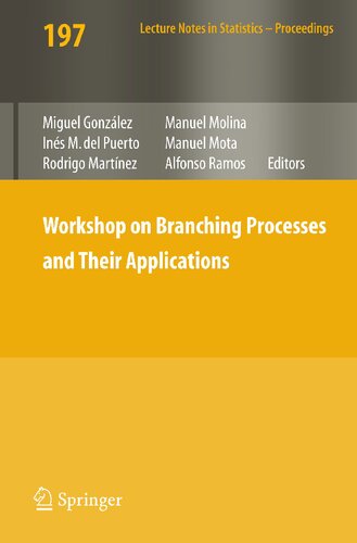 Workshop on Branching Processes and Their Applications (Lecture Notes in Statistics, 197)
