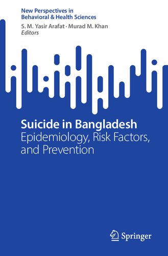 Suicide in Bangladesh: Epidemiology, Risk Factors, and Prevention (New Perspectives in Behavioral & Health Sciences)