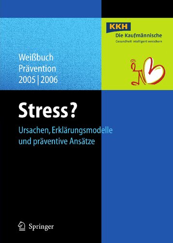 Stress?: Ursachen, Erklärungsmodelle und präventive Ansätze