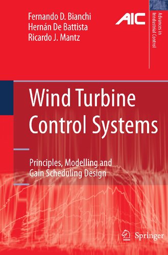 Wind Turbine Control Systems: Principles, Modelling and Gain Scheduling Design (Advances in Industrial Control)