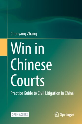 Win in Chinese Courts: Practice Guide to Civil Litigation in China