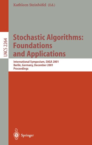 Stochastic Algorithms: Foundations and Applications: International Symposium, SAGA 2001 Berlin, Germany, December 13-14, 2001 Proceedings (Lecture Notes in Computer Science, 2264)