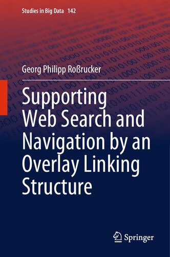 Supporting Web Search and Navigation by an Overlay Linking Structure (Studies in Big Data, 142)