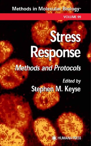 Stress Response: Methods and Protocols (Methods in Molecular Biology, 99)