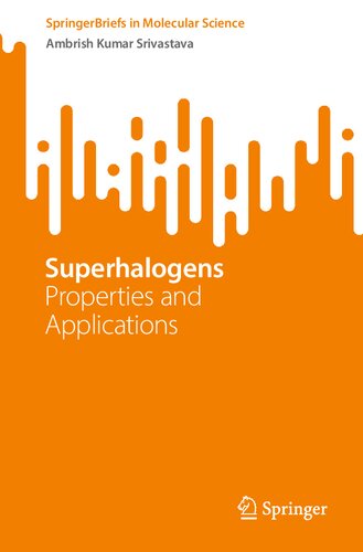 Superhalogens: Properties and Applications (SpringerBriefs in Molecular Science)