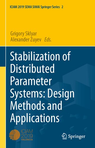 Stabilization of Distributed Parameter Systems: Design Methods and Applications (SEMA SIMAI Springer Series, 2)