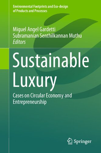 Sustainable Luxury: Cases on Circular Economy and Entrepreneurship (Environmental Footprints and Eco-design of Products and Processes)