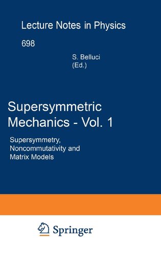 Supersymmetric Mechanics - Vol. 2: The Attractor Mechanism and Space Time Singularities (Lecture Notes in Physics, 701)