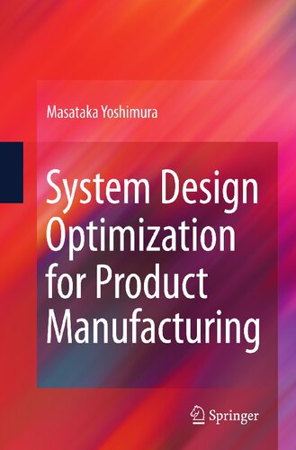 System Design Optimization for Product Manufacturing
