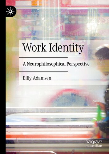 Work Identity: A Neurophilosophical Perspective