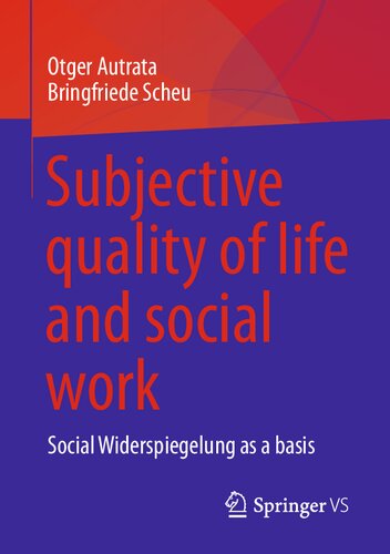 Subjective quality of life and social work: Social Widerspiegelung as a basis
